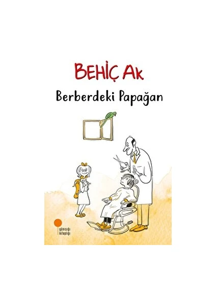 Berberdeki Papağan - Behiç Ak