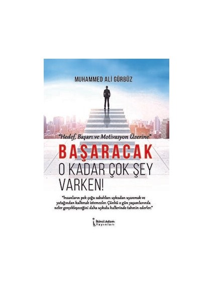Başaracak O Kadar Çok Şey Varken!