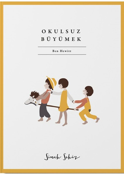 Okulsuz Büyümek - Ben Hewitt