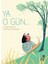 Ya O Gün 1