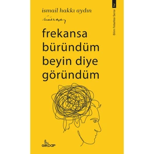 Frekansa Büründüm Beyin Diye Göründüm - Ismail Hakkı Aydın
