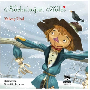 Korkuluğun Kalbi -Yalvaç Ural (Kare Boy)