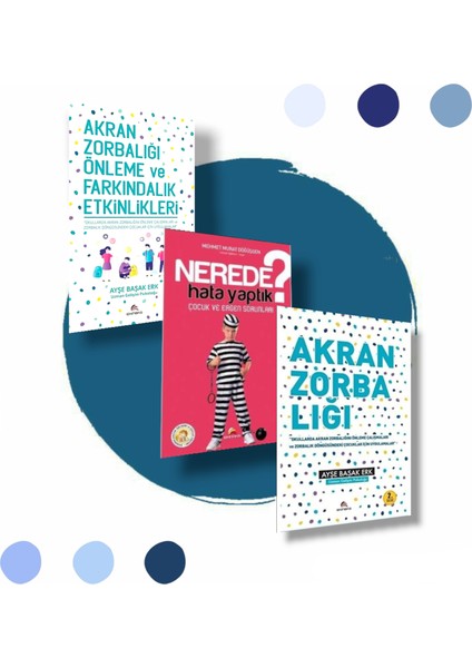 Akran Zorbalığı Önleme Etkinlikleri ve Çocuk Ergen Sorunları (1 Kitap Hediyelidir)