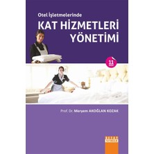 Otel İşletmelerinde Kat Hizmetleri Yönetimi-Meryem Akoğlan Kozak