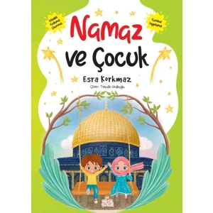 Namaz ve Çocuk - Esra Korkmaz