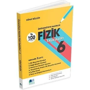 Nihat Bilgin Yayıncılık Nihat Bilgin Üniversiteye Hazırlık Fizik Fasikülleri 6