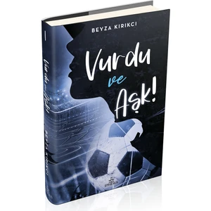 Vurdu ve Aşk 1 - Beyza Kırıkçı (Ciltli)