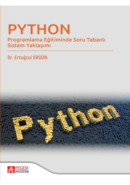 Pegem Akademi Yayıncılık Python - Programlama Eğitiminde Soru Tabanlı Sistem Yaklaşımı