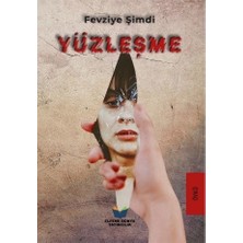 Yüzleşme - Fevziye Şimdi