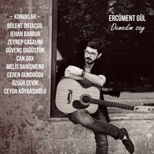 Ercüment Gül - Demedim Say CD