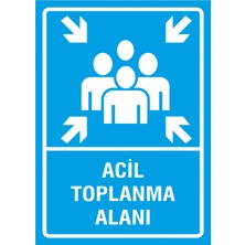 İyi Olsun Acil Toplanma Alanı Uyarı İkaz Levhası Dekota