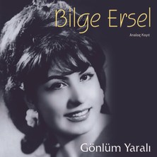 Bilge Ersel - Gönlüm Yaralı (Plak)