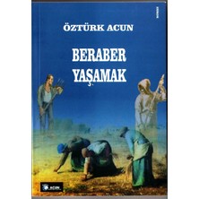 Beraber Yaşamak - Öztürk Acun