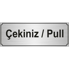 Özarslan DizaynÇekiniz/Pull Yönlendirme Levhası Gümüş 7 cm x 20 cm