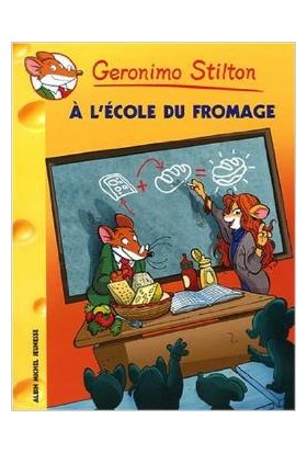 A L'école Du Fromage (Tome 46) - Geronimo Stilton
