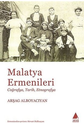 Malatya Ermenileri - Arşag Alboyacıyan