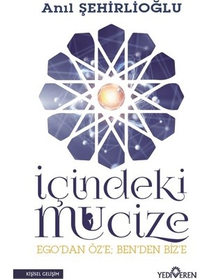 'İçindeki Mucize' Anıl Şehirlioğlu Ciltsiz 304 Sayfa Kişisel Gelişim Kitabı