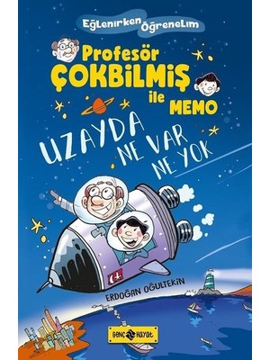 Uzayda Ne Var Ne Yok / Profesör Çokbilmiş İle Memo 1 - Erdoğan Oğultekin