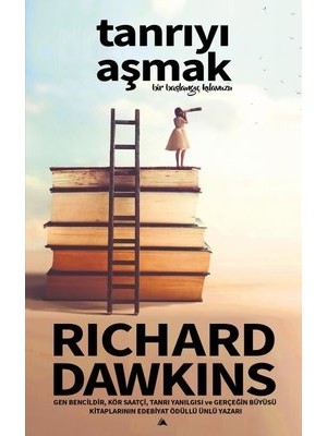 Tanrıyı Aşmak Bir Başlangıç Kılavuzu - Richard Dawkins