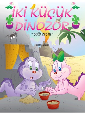 Iki Küçük Dinazor Doğa Dostu - Ercan Dinçer