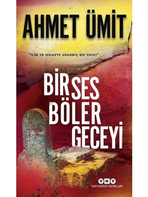 Bir Ses Böler Geceyi - Ahmet Ümit
