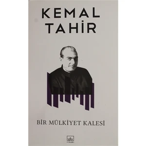 Bir Mülkiyet Kalesi - Kemal Tahir