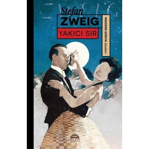 Yakıcı Sır - Stefan Zweig