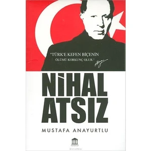Nihal Atsız - Mustafa Anayurtlu