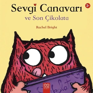 Sevgi Canavarı Son Çikolata - Rachel Bright