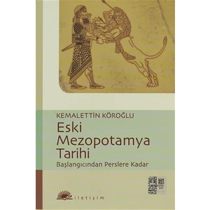ESKİ MEZOPOTAMYA TARİHİ / BAŞLANGICINDAN PERSLERE KADAR