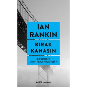 Bırak Kanasın - Ian Rankin