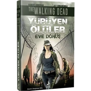 Yürüyen Ölüler : Eve Dönüş - Robert Kirkman