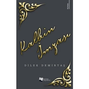 Kalbin İmzası - Dilek Demirtaş