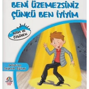 Geliştiren Değerler Eğitimiazim Ve Özgüvenbeni Üzemezsiniz Çünkü Ben İyiyim - Mahmut Yılmaz