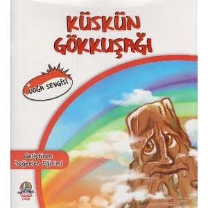 Geliştiren Değerler Eğitimidoğa Sevgisiküskün Gökkuşağı - Mahmut Yılmaz