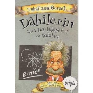 Tuhaf Ama Gerçekdahilerin Sıra Dışı Hikayeleri Ve Şakaları - John Townsend
