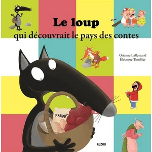 Le Loup Qui Decouvrait Le Pays Des Contes