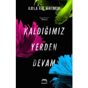 Kaldığımız Yerden Devam - Kayla Rae Whitaker