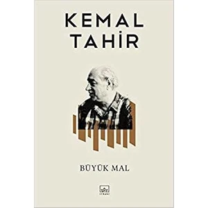 Büyük Mal - Kemal Tahir