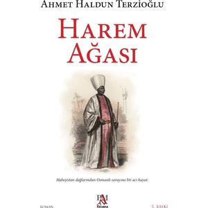 Harem Ağası - Ahmet Haldun Terzioğlu