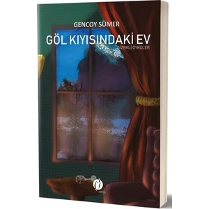 Göl Kıyısındaki Ev - Gencoy Sümer