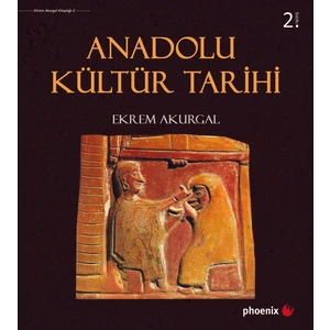 Anadolu Kültür Tarihi-Ekrem Akurgal