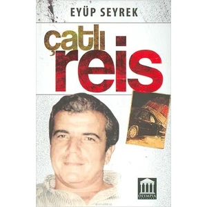 Çatlı Reis - Eyüp Seyrek