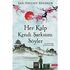 Her Kalp Kendi Şarkısını - Janphilipp Sendker
