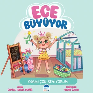 Odamı Çok Seviyorum: Ece Büyüyor2 - Gamze Tuncel Demir