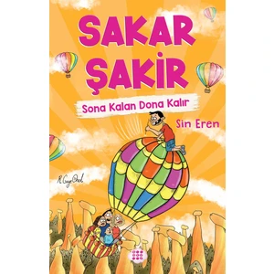 Sakar Şakir 5 – Sona Kalan Dona Kalır - Sin Eren
