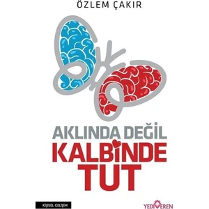 Aklında Değil Kalbinde Tut - Özlem Çakır