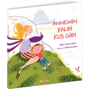 Annemin Kalbi Kuş Gibi