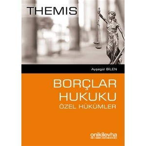 Themis  Borçlar Hukuku Özel Hükümler - Ayşegül Bilen