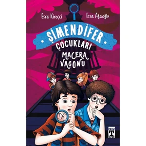 Macera Vagonu / Şimendifer Çocukları